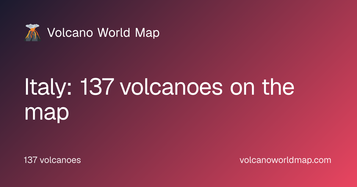 Volcanoes in Italy — 98 locations on the map · Volcano World Map
